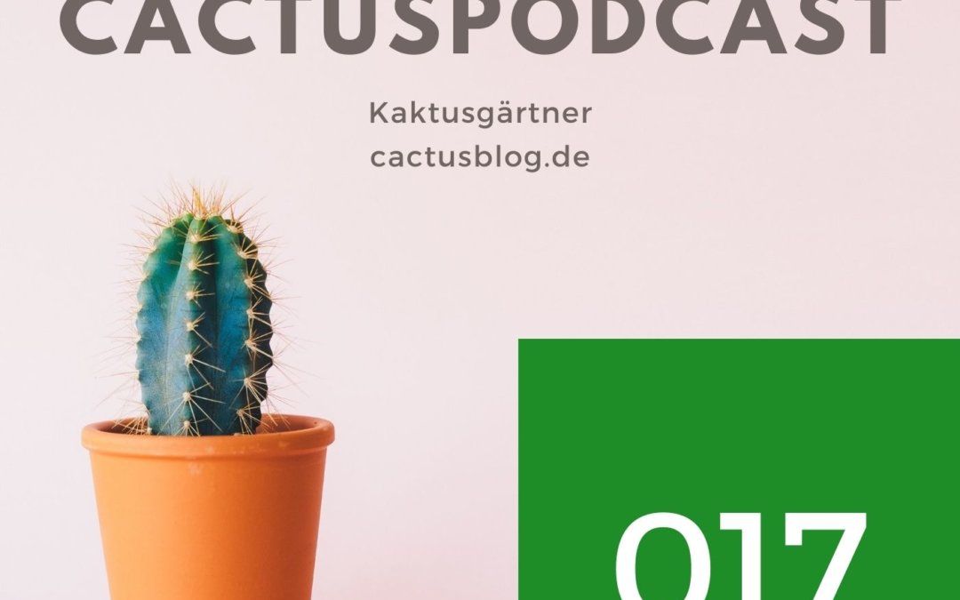 CactusPodcast 017 Pflanzengeschichten – Der Erdbeerkaktus