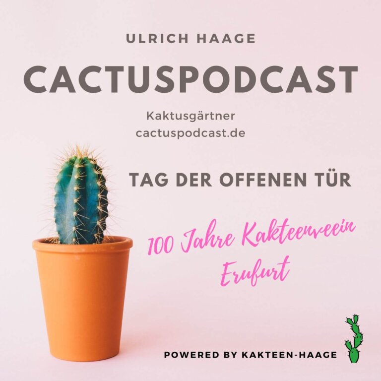 CactusPodcast 046 100 Jahre Kakteenverein Erfurt